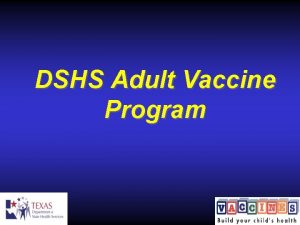 DSHS Adult Vaccine Program Adult Safety Net Vaccines