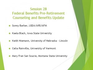 Session 28 Federal Benefits PreRetirement Counseling and Benefits