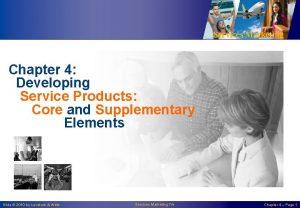 Services Marketing Chapter 4 Developing Service Products Core