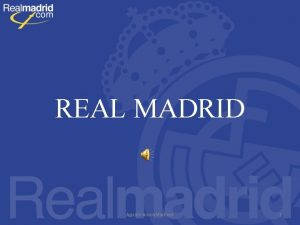 REAL MADRID Agustn Aroca Martnez 1 NDICE Historia