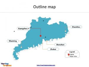 Outline map Chaozhou Guangzhou Maoming Shenzhen Zhuhai Legend