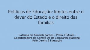 Polticas de Educao limites entre o dever do