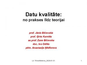 Datu kvalitte no prakses ldz teorijai prof Jnis