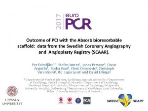 Outcome of PCI with the Absorb bioresorbable scaffold