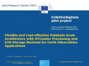 Joint Research Centre JRC EOSSBig Data pilot project