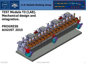 CLIC Module Working Group TEST Module T 0
