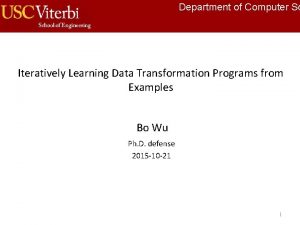 Department of Computer Sc Iteratively Learning Data Transformation