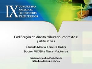 Codificao do direito tributrio contexto e justificativas Eduardo