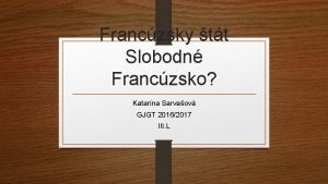 Franczsky tt Slobodn Franczsko Katarna Sarvaov GJGT 20162017