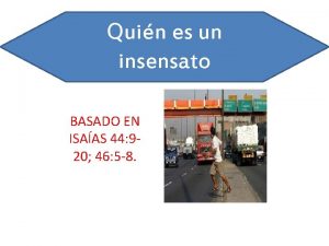 Quin es un insensato BASADO EN ISAAS 44