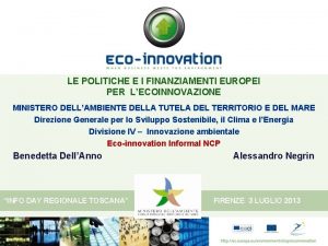 LE POLITICHE E I FINANZIAMENTI EUROPEI PER LECOINNOVAZIONE