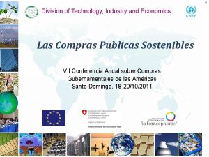 1 Las Compras Publicas Sostenibles VII Conferencia Anual