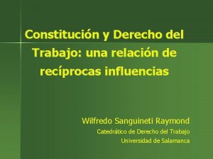 Constitucin y Derecho del Trabajo una relacin de