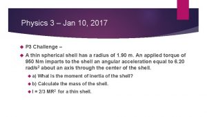 Physics 3 Jan 10 2017 P 3 Challenge