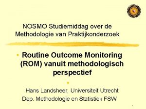 NOSMO Studiemiddag over de Methodologie van Praktijkonderzoek Routine