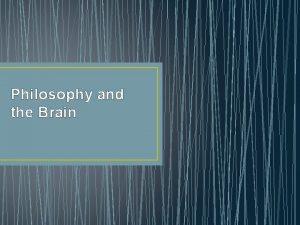 Philosophy and the Brain Brain death Organismal definition