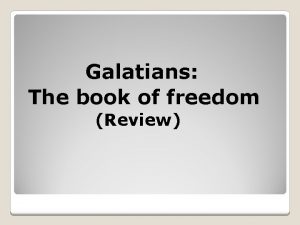 Galatians The book of freedom Review Gal 1