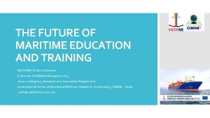 THE FUTURE OF MARITIME EDUCATION AND TRAINING KNOWME