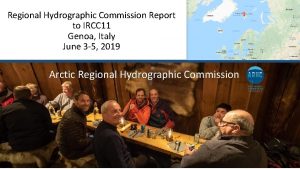 Regional Hydrographic Commission Report to IRCC 11 Genoa