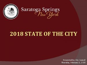 2018 STATE OF THE CITY Presented by City