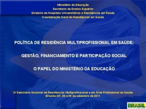 Ministrio da Educao Secretaria de Ensino Superior Diretoria