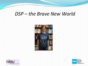 DSP the Brave New World Acknowledgements Country Auntie