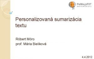 Personalizovan sumarizcia textu Rbert Mro prof Mria Bielikov