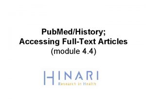 Pub MedHistory Accessing FullText Articles module 4 4