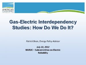 GasElectric Interdependency Studies How Do We Do It