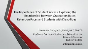The Importance of Student Access Exploring the Relationship