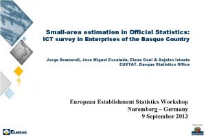 Smallarea estimation in Official Statistics ICT survey in