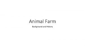 Animal Farm Background and History George Orwell His