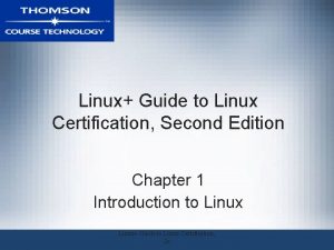 Linux Guide to Linux Certification Second Edition Chapter