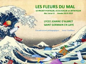 LES FLEURS DU MAL LE PROJET POETIQUE ECOLOGIQUE