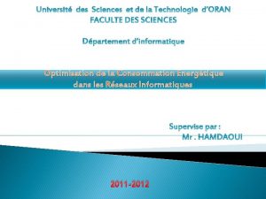 Optimisation de la Consommation Energtique dans les Rseaux