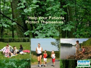 Help Your Patients Protect Themselves 1 Personal Protection