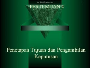 sigfaizalyahoo com 1 PERTEMUAN 4 Penetapan Tujuan dan