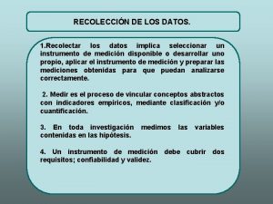 RECOLECCIN DE LOS DATOS 1 Recolectar los datos