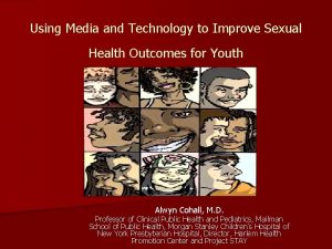 Using Media and Technology to Improve Sexual Health