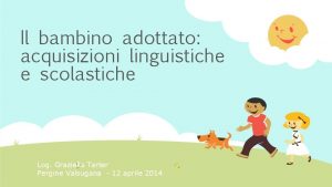 Il bambino adottato acquisizioni linguistiche e scolastiche Log