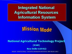 Integrated National Agricultural Resources Information System National Agricultural