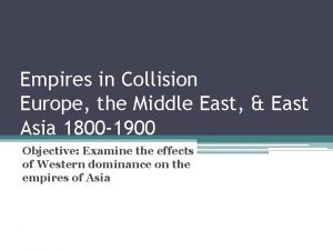 Empires in Collision Europe the Middle East East