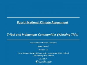 Fourth National Climate Assessment Tribal and Indigenous Communities