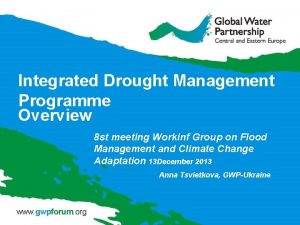 Integrated Drought Management Programme Overview 8 st meeting