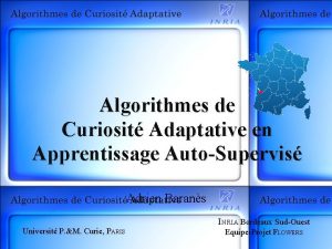 Algorithmes de Curiosit Adaptative en Apprentissage AutoSupervis Adrien