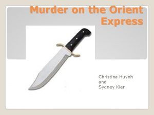 Murder on the Orient Express Christina Huynh and