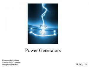 Power Generators Mohammed AlQahtani Abdulrahman Al Sonayen Muaiyed