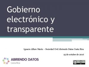 Gobierno electrnico y transparente Ignacio Alfaro Marn Sociedad