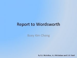 Report to Wordsworth Boey Kim Cheng By B