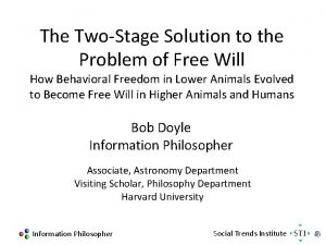 The TwoStage Solution to the Problem of Free